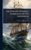 Sir Edward Seward's Narrative Of His Shipwreck - (Hardback or Cased Book)