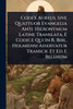 Codex Aureus, Sive Quattuor Evangelia Ante Hieronymum Latine Translata, E Codice Qui In R. Bibl. Holmiensi Asservatur Transcr. Et Ed. I. Belsheim - (Paperback or Softback)