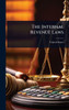 The Internal Revenue Laws - (Hardback or Cased Book)