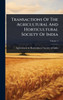 Transactions Of The Agricultural And Horticultural Society Of India - (Hardback or Cased Book)