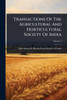 Transactions Of The Agricultural And Horticultural Society Of India - (Paperback or Softback)