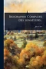 Biographie Complète Des SÃ(c)nateurs... - (Paperback or Softback)