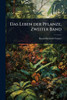 Das Leben der Pflanze, Zweiter Band - (Paperback or Softback)