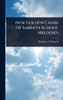 New Golden Chain Of Sabbath School Melodies - (Hardback or Cased Book)