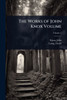 The Works of John Knox Volume - (Paperback or Softback)
