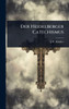 Der Heidelberger Catechismus - (Hardback or Cased Book)