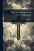 Der Heidelberger Catechismus - (Paperback or Softback)