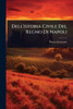 Dell'istoria Civile Del Regno Di Napoli - 9781024505139