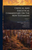 Critical And Exegetical Commentary On The New Testament - 9781024505344
