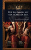 Der Kaufmann auf der Höhe der Zeit. - (Hardback or Cased Book)