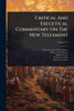 Critical And Exegetical Commentary On The New Testament - 9781024509038