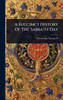 A Succinct History Of The Sabbath Day - (Hardback or Cased Book)