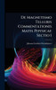 De Magnetismo Telluris Commentationis Math. Physicae Sectio I - (Hardback or Cased Book)