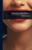 Dental Materia Medica - (Hardback or Cased Book)