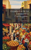Elementos De La Gramàtica Castellana... - (Hardback or Cased Book)