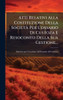 Atti Relativi Alla Costituzione Della SocietÃ Per L'ossario Di Custoza E Resoconto Della Sua Gestione... - (Hardback or Cased Book)