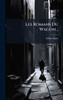Les Romans Du Wagon... - (Hardback or Cased Book)