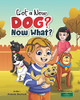 Got A New Dog? Now What?