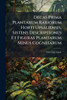 Decas Prima Plantarum Rariorum Horti Upsaliensis, Sistens Descriptiones Et Figuras Plantarum Minus Cognitarum - (Paperback or Softback)