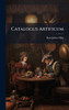 Catalogus Artificum - (Hardback or Cased Book)