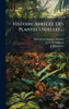 Histoire AbrÃ(c)gÃ(c)e Des Plantes Usuelles ... - (Hardback or Cased Book)