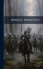 Annales Monastici - (Hardback or Cased Book)