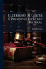 El Derecho De Gentes Ã" Principios De La Ley Natural - (Paperback or Softback)