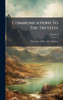 Communications To The Trustees - (Hardback or Cased Book)