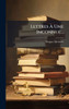 Lettres Ã Une Inconnue... - (Hardback or Cased Book)