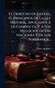 El Derecho De Gentes, Ã", Principios De La Ley Natural, Aplicados Ã La Conducta, Y Ã Los Negocios De Las Naciones Y De Los Soberanos... - (Hardback or Cased Book)