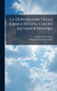 La Deposizione Della Croce Di GesÃ¹ Cristo Salvador Nostro - (Hardback or Cased Book)