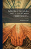 Introduction Ã La Vie Et Aux Vertus ChrÃ(c)tiennes... - (Hardback or Cased Book)
