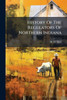 History Of The Regulators Of Northern Indiana - (Paperback or Softback)