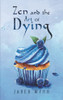Zen And The Art Of Dying