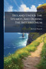 Ireland Under The Stuarts And During The Interregnum - 9781024573800