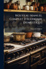 Nouveau Manuel Complet D'Ã(c)conomie Domestique - (Paperback or Softback)