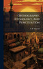 Orthography, Etymology, And Punctuation - (Hardback or Cased Book)
