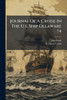 Journal Of A Cruise In The U.s. Ship Delaware 74 - (Paperback or Softback)