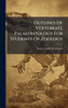 Outlines Of Vertebrate Palaeontology For Students Of Zoology - (Hardback or Cased Book)