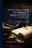 Notice Sur La Vie Et Les Travaux De Jacques-augustin Galiffe - (Paperback or Softback)