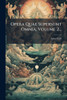 Opera Quae Supersunt Omnia, Volume 2... - (Paperback or Softback)