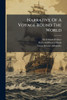 Narrative Of A Voyage Round The World - (Paperback or Softback)