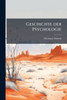 Geschichte der Psychologie - (Paperback or Softback)