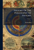 History Of The Philosophy Of History - (Paperback or Softback)