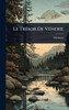 Le TrÃ(c)sor De VÃ(c)nerie - (Hardback or Cased Book)