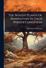 The Woody Plants Of Manhattan In Their Winter Condition - (Paperback or Softback)