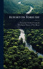 Report On Forestry - (Hardback or Cased Book)