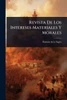 Revista De Los Intereses Materiales Y Morales - (Paperback or Softback)