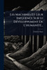 Les Machines Et Leur Influence Sur Le DÃ(c)veloppement De L'humanitÃ(c)... - (Paperback or Softback)