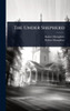 The Under Shepherd - (Hardback or Cased Book)